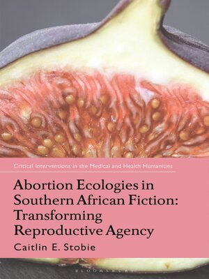 cover image of Abortion Ecologies in Southern African Fiction